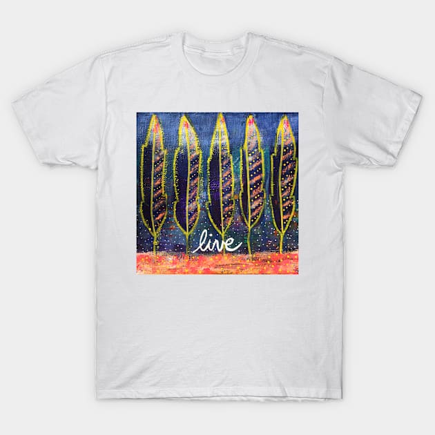 Live (Free): Inner Power Painting T-Shirt by mellierosetest